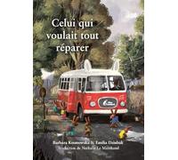 CELUI QUI VOULAIT TOUT RÉPARER