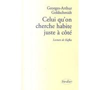 Celui Qu'on Cherche Habite Juste À Côté - Lecture De Kafka