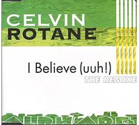Celvin Rotane - I Believe-The Remixes [Import]