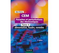 CEM - Parasites et perturbations des électroniques - Tome 4 - 2ème édition