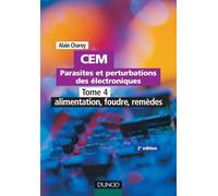 CEM - Parasites et perturbations des électroniques - Tome 4 - 2ème édition