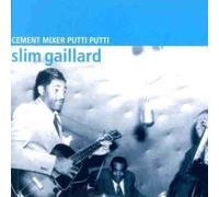 Cement Mixer Putti Putti by Slim Gaillard (2003-02-25)