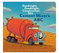 Cement Mixers ABC by Sherri Duskey Rinker Inconnu (Auteur)