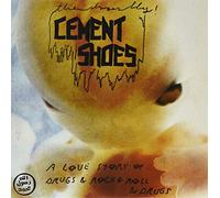 Cement Shoes - A Love Story of Rock & Roll & Drugs