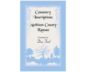 Cemetery Inscriptions, Atchison County, Kansas