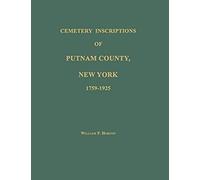 Cemetery Inscriptions Of Putnam County, New York 1759-1925
