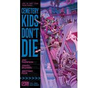 Cemetery Kids Don't Die Vol 2: Run Rabid – Oni Press