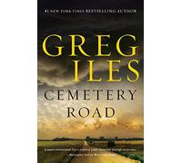 Cemetery Road by Greg Iles