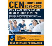CEN Study Guide 2025-2026: CEN Exam Review Book: Boost Your CEN Exam Preparation with In-Depth Coverage of GI, GU, OB/GYN, and More! - 2 Full-Length Practice Tests and Expert Insights