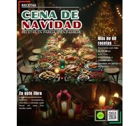 Cena de Navidad: Recetario con más de 60 ideas sencillas, económicas y variadas para Navidad, en pareja o en familia.
