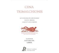 Cena trimalchionis ex Petronii satyricon libris. Per le Scuole superiori
