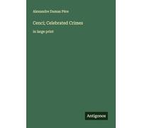 Cenci; Celebrated Crimes: in large print
