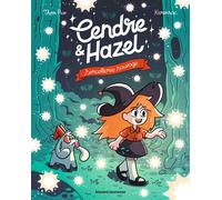 Cendre et Hazel, Tome 10 Sorcellerie sauvage - Thom Pico - Bd Kids - broché - Bande dessinée jeunesse