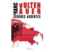 Cendres ardentes Marc Voltenauer (Auteur)