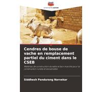 Cendres de bouse de vache en remplacement partiel du ciment dans le CSEB: Matériau de construction durable et bon marché pour la construction rurale et écosensible