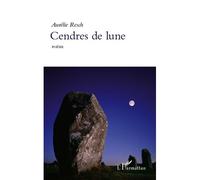 Cendres de lune Poésie - Aurélie Resch - L'harmattan - broché - Poésie