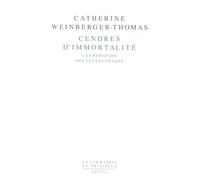 Cendres d'immortalité. La crémation des veuves en Inde - Catherine Weinberger-Thomas - Seuil - broché - Livre