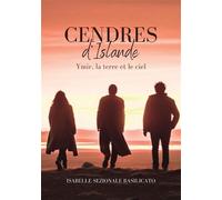 Cendres d'Islande Ymir, la terre et le ciel - Isabelle Sezionale Basilicato - Bookelis - broché - Roman