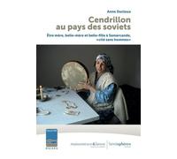 Cendrillon au pays des soviets : Être mère, belle-mère et belle-fille à Samarcande, « cité sans hommes »