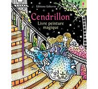 Cendrillon - Livre peinture magique