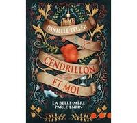 Cendrillon et moi – La belle-mère parle enfin – Éditions Denoël
