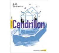 Joël Pommerat – Cendrillon – Réécriture du conte, noirceur et dérision