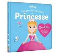DISNEY BABY - Ma Première Histoire de Cendrillon, L'histoire du film - Collectif - Hachette Disney - cartonné - Album jeunesse