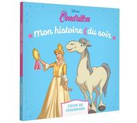 CENDRILLON - Mon histoire du soir - Coeur de Champion - DISNEY PRINCESSES - Walt Disney - Hachette Disney - broché - Album jeunesse