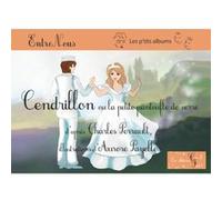 Cendrillon, ou la petite pantoufle de verre Aurore Payelle (Auteur)