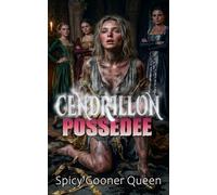 CENDRIllON POSSÉDÉE: Une réécriture sombre de Cendrillon : un rituel de fixation, de sang, de souillure et d’omegaverse