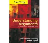 Cengage Advantage Books: Understanding Arguments: An Introduction To Informal Logic (Paperback) Walter Sinnott - Armstrong, Robert Fogelin (Auteur)