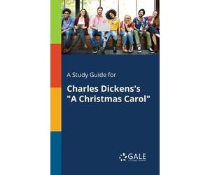 Cengage Learning G A Study Guide for Charles Dickens's "A Christmas Car (Poche)