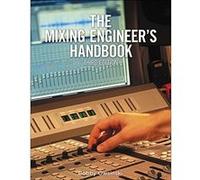Cengage Learning The Mixing Engineers Handbook 3rd Edition G