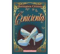 CENICIENTA -cuento original de los Grimm-: Clásico con ilustraciones de la época
