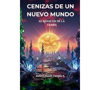 Cenizas de un Nuevo Mundo: El Renacer de la Tierra