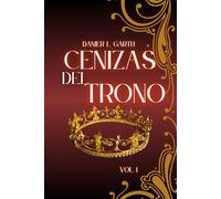 Cenizas del Trono: Un reino fracturado, un poder renacido