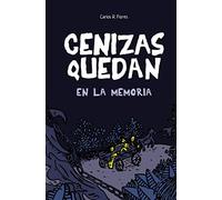 Cenizas Quedan en la Memoria: ¿Te atreves a recordar?
