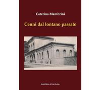 Cenni da un lontano passato