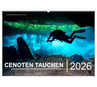 Cenoten Tauchen (Wandkalender 2026 DIN A2 quer), CALVENDO Monatskalender: Unterwasser Abenteuer in den Höhlen von Mexiko