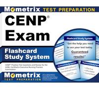 CENP Exam Flashcard Study System: CENP Practice Test Questions and Review for the AONL Certified in Executive Nursing Practice Examination