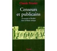Censeurs et publicains: économie et fiscalité dans la Rome antique