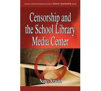 Censorship And The School Library Media Center