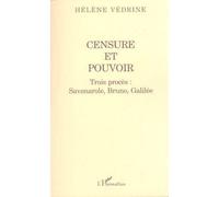 Censure et pouvoir Trois procès : Savonarole, Bruno, Galilée - Hélène Védrine - L'harmattan - broché - Etude