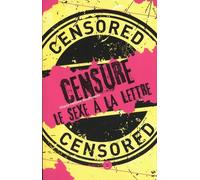 Censure - Le Sexe À La Lettre