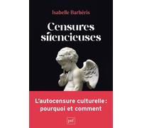 Censures silencieuses - Isabelle Barberis - Puf - broché - Essai