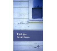 Herbjørg Wassmo – Cent ans – Roman – Broché – Traduit par Luce Hinsch – Gaia