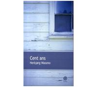 Herbjørg Wassmo – Cent ans – Roman – Broché – Traduit par Luce Hinsch – Gaia