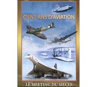 Cent ans d'aviation - Le meeting du siècle G