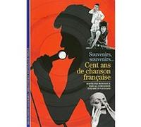 Cent ans de chanson française: Souvenirs, souvenirs...