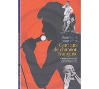 Cent ans de chanson française Souvenirs, souvenirs... - Bertrand Bonnieux - Gallimard - Poche - Beau livre